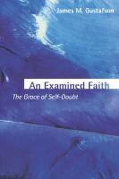 An Examined Faith