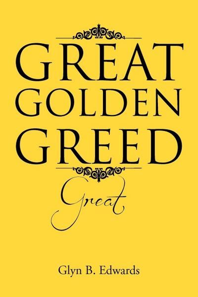 Great Golden Greed