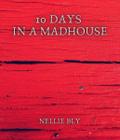 10 Days in a Madhouse