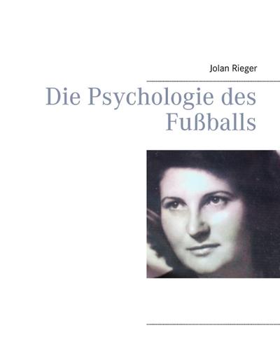 Die Psychologie des Fußballs