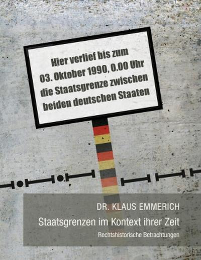 Staatsgrenzen im Kontext ihrer Zeit