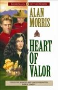 Heart of Valor (Guardians of the North Book 2)