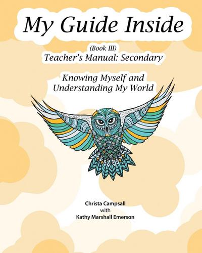 My Guide Inside (Book III) Advanced Secondary Teacher’s Manual