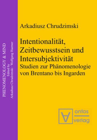 Intentionalität, Zeitbewusstsein und Intersubjektivität