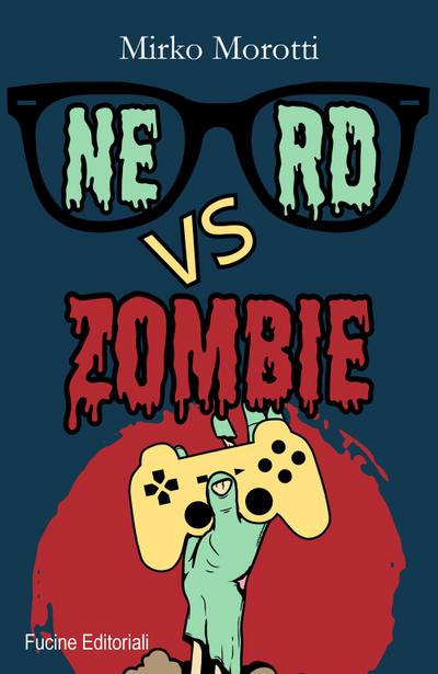 Morotti, M: Nerd vs zombie
