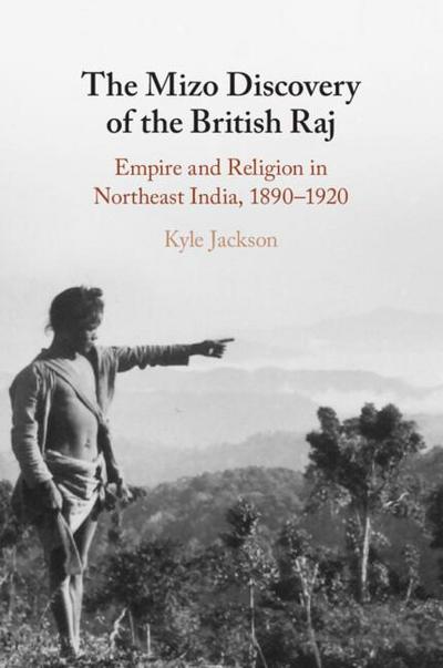 The Mizo Discovery of the British Raj