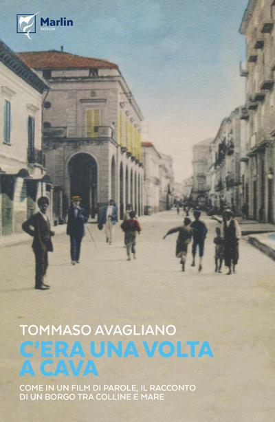 Avagliano, T: C’era una volta a Cava. Come in un film di par
