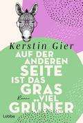 Auf der anderen Seite ist das Gras viel grüner von Kerstin Gier | Taschenbuch