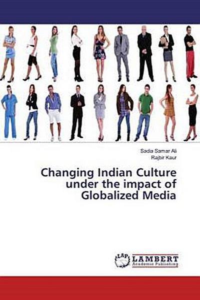 Changing Indian Culture under the impact of Globalized Media