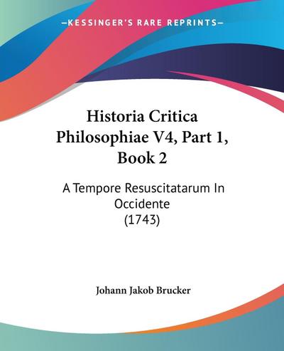 Historia Critica Philosophiae V4, Part 1, Book 2