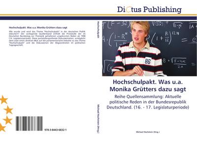 Hochschulpakt. Was u.a. Monika Grütters dazu sagt