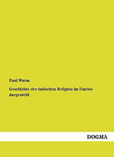Geschichte der indischen Religion im Umriss dargestellt