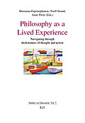 Philosophy as a Lived Experience: Navigating through dichotomies of thought and action (Studies on Education, Band 3)