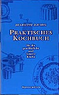 Praktisches Kochbuch für die gewöhnliche und feine