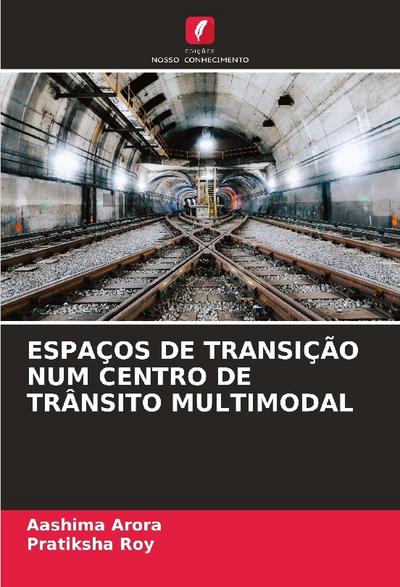 ESPAÇOS DE TRANSIÇÃO NUM CENTRO DE TRÂNSITO MULTIMODAL