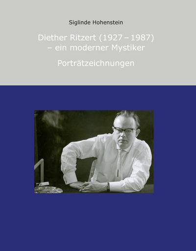Diether Ritzert (1927 - 1987) - ein moderner Mystiker. Porträtzeichnungen