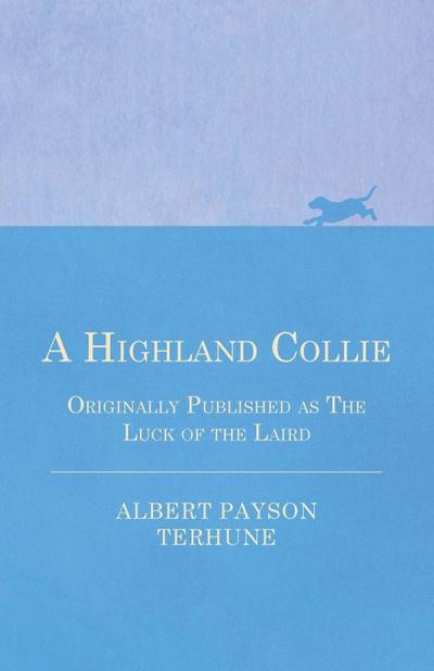 A Highland Collie - Originally Published as the Luck of the Laird