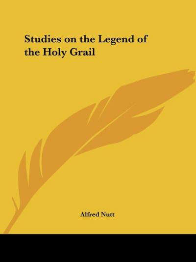 Studies on the Legend of the Holy Grail