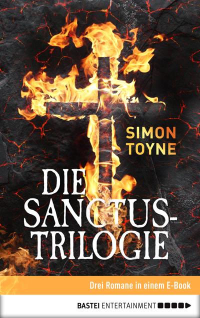 Toyne, S: Sanctus-Trilogie