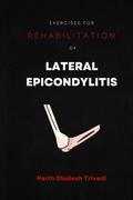 Exercises for Rehabilitation of Lateral Epicondylitis