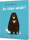 Du schon wieder!: Pappbilderbuch | Eine Gute Nacht
