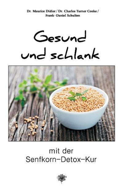 Gesund und schlank mit der Senfkorn-Detox-Kur