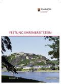 Festung Ehrenbreitstein: Bildheft 3 (Bildhefte Edition Burgen, Schlosser, Altertumer Rheinland Pf)