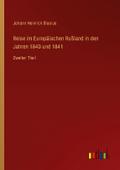 Reise im Europäischen Rußland in den Jahren 1840 u