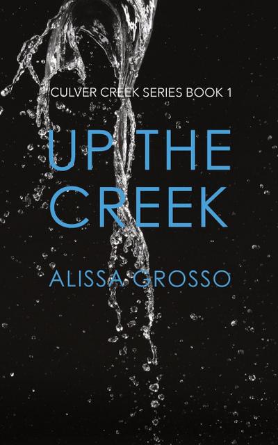 Grosso, A: Up the Creek