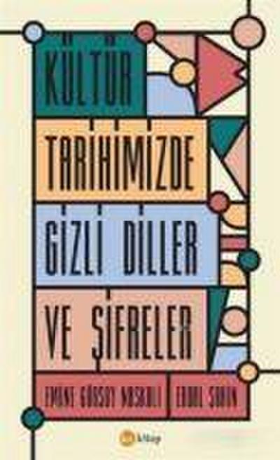 Kültür Tarihimizde Gizli Diller ve Sifreler