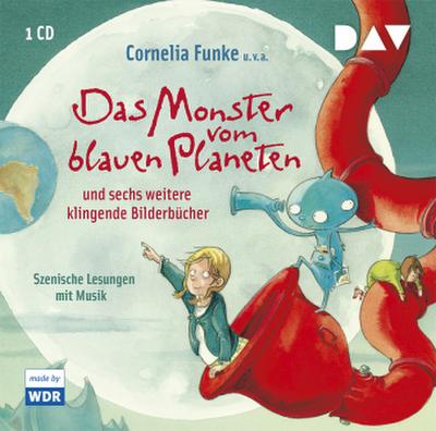 Das Monster vom blauen Planeten und sechs weitere klingende Bilderbücher, 1 Audio-CD