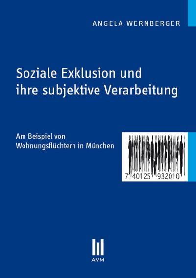Soziale Exklusion und ihre subjektive Verarbeitung