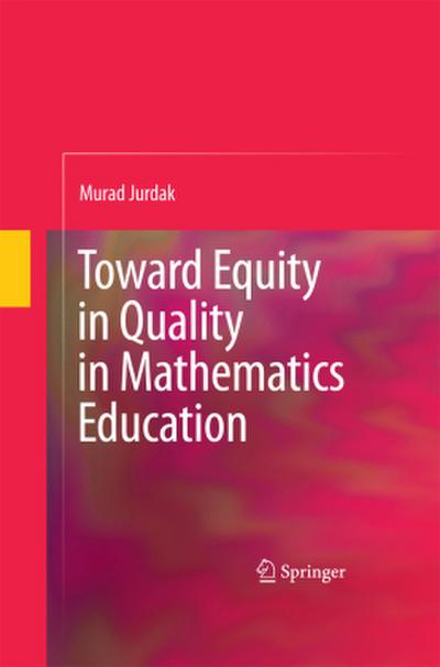 Toward Equity in Quality in Mathematics Education
