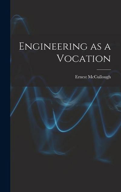 Engineering as a Vocation