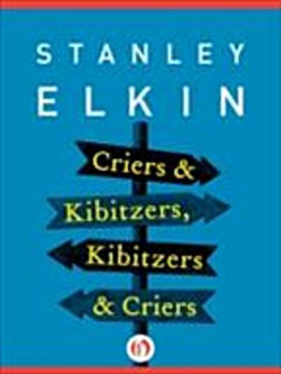 Criers & Kibitzers, Kibitzers & Criers