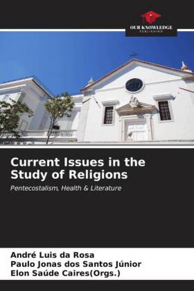 Current Issues in the Study of Religions