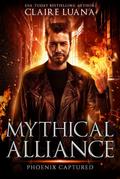 Phoenix Captured (Mythical Alliance: Phoenix Team, #3)