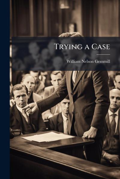 Trying a Case