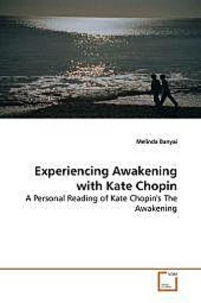 Experiencing Awakening with Kate Chopin