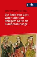 Die Rede von Gott Vater und Gott Heiligem Geist als Glaubensaussage