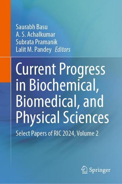 Current Progress in Biochemical, Biomedical, and Physical Sciences
