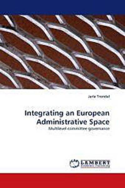 Integrating an European Administrative Space