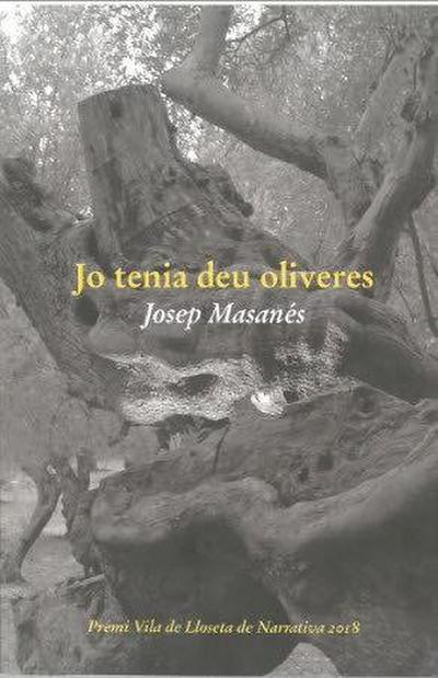 Jo tenia deu oliveres