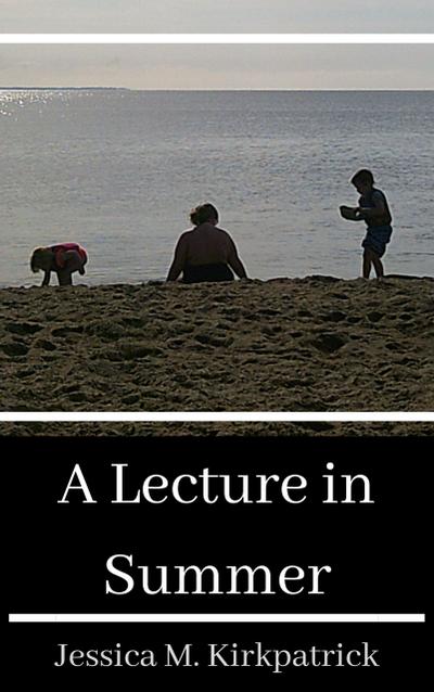 A Lecture in Summer (Seasons, #2)