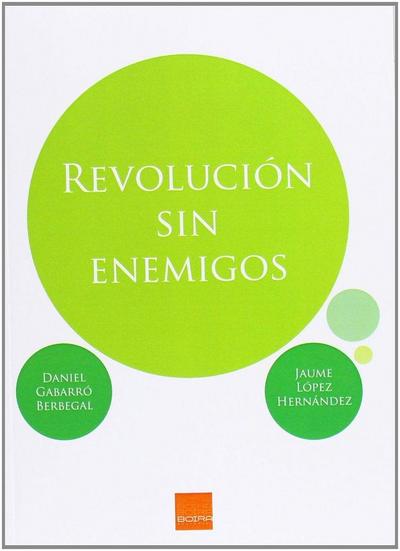 Revolución sin enemigos