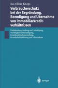 Verbraucherschutz bei der Begründung, Beendigung und Übernahme von Immobiliarkreditverhältnissen