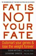 Fat Is Not Your Fate