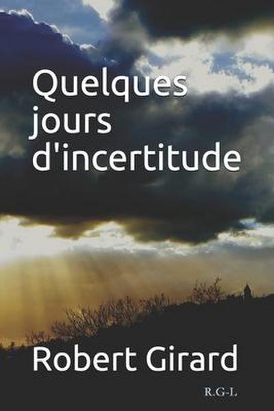 Quelques jours d’incertitude