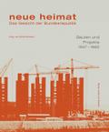 neue heimat. Das Gesicht der Bundesrepublik