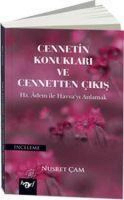 Cennetin Konuklari ve Cennetten Cikis